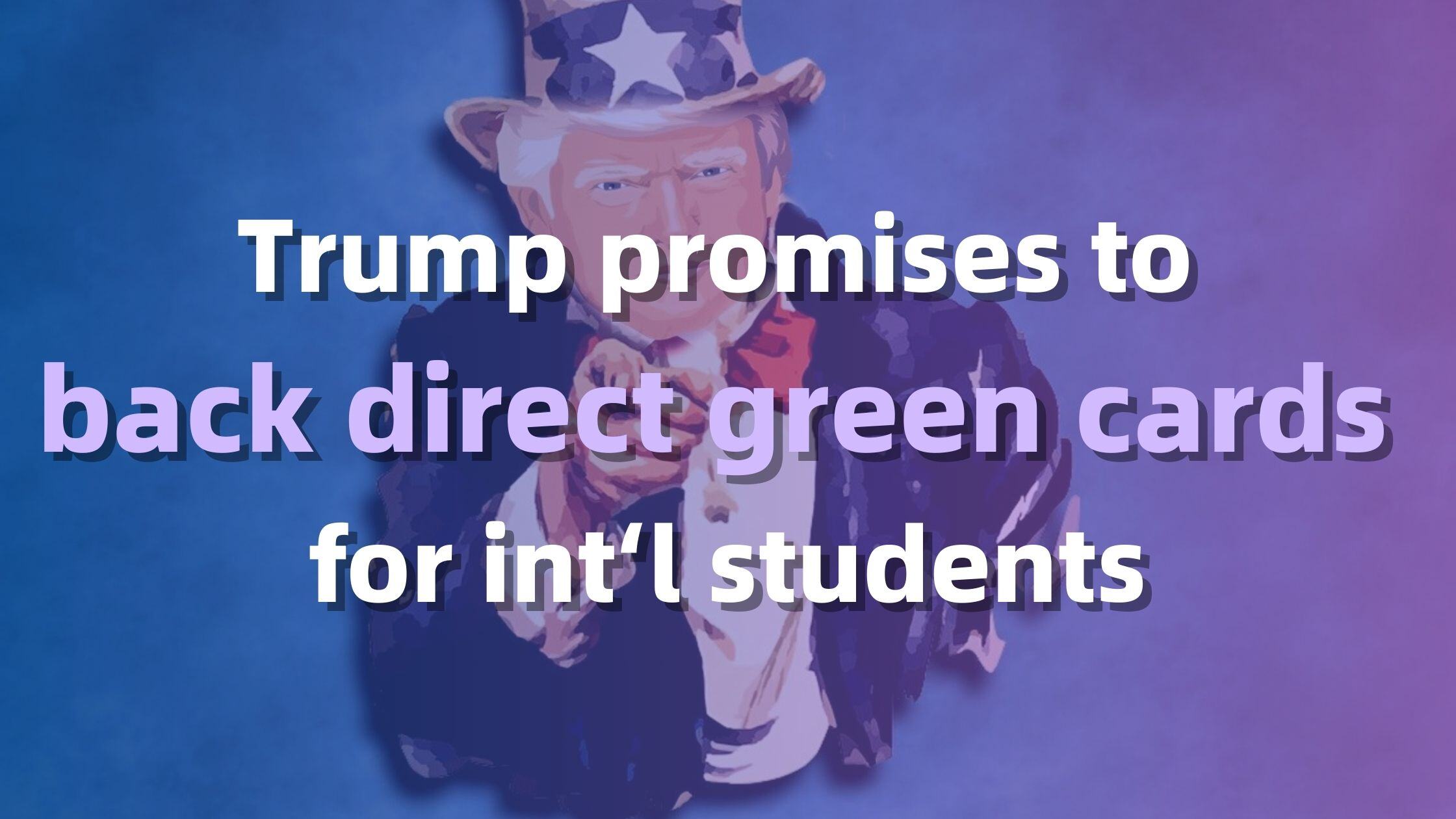Giving Green Cards to Foreign Graduates: Trump&rsquo;s Strategic Flip or 